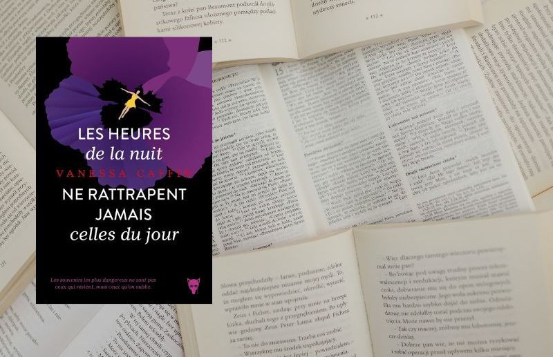 Dernière parution de Vanessa Caffin : Les heures de la nuits ne sont pas celles du jour