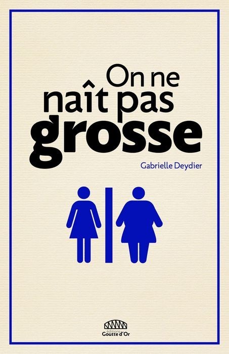 On ne naît pas grosse de Gabrielle Deydier