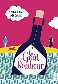 Sélection littéraire TPLF hiver 2021 - Le goût du bonheur de Angeline Michel aux éditions J'ai Lu